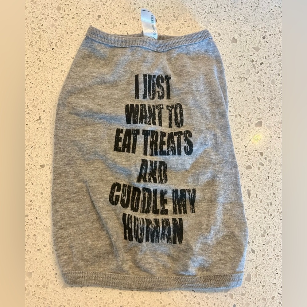 Doggy Skins “I just want to eat treats and cuddle my human,” gray dog shirt, L